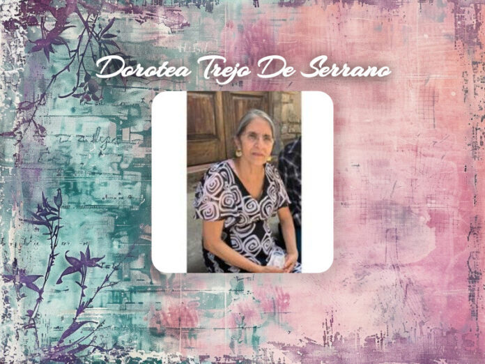 Dorotea Trejo De Serrano Obit