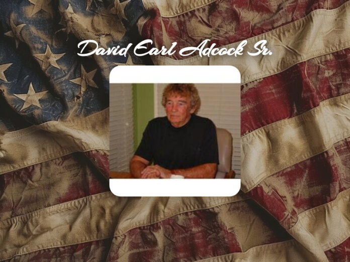 David Earl Adcock Sr. Obit
