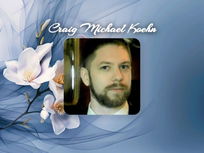 Craig Michael Koehn Obit